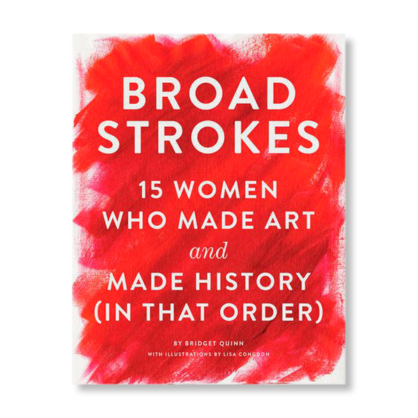 Broad Strokes: 15 Women Who Made Art and Made History | Sale | buy ...