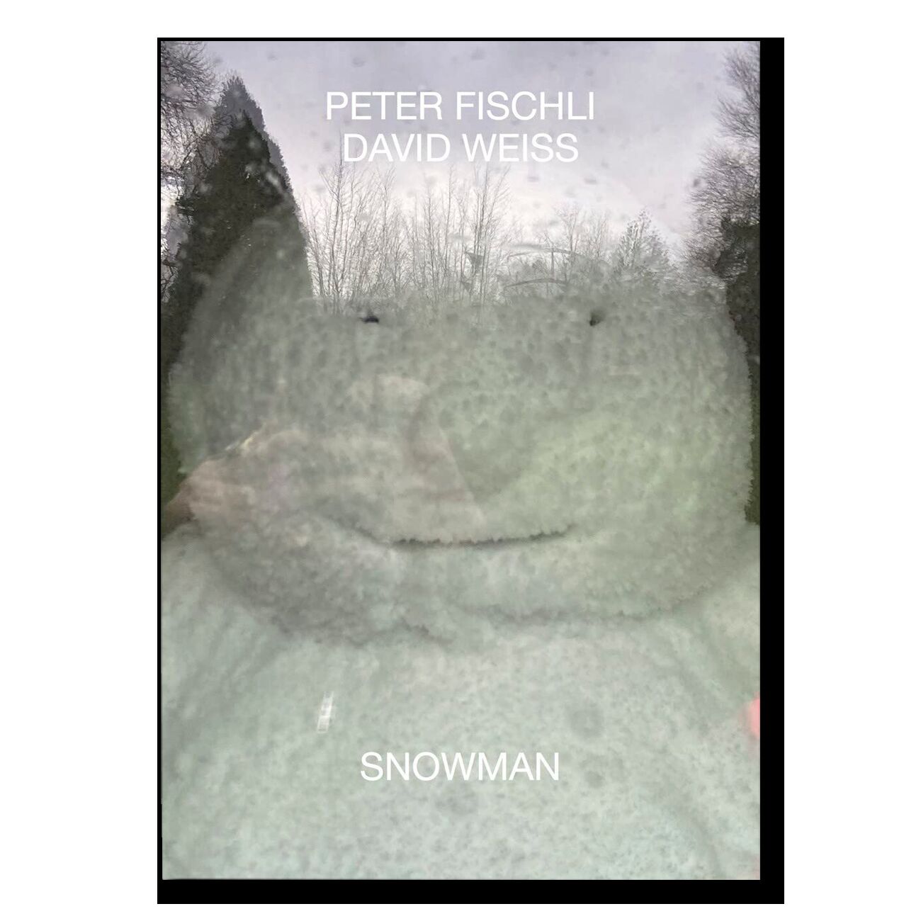 Peter Fischli / David Weiss: Snowman