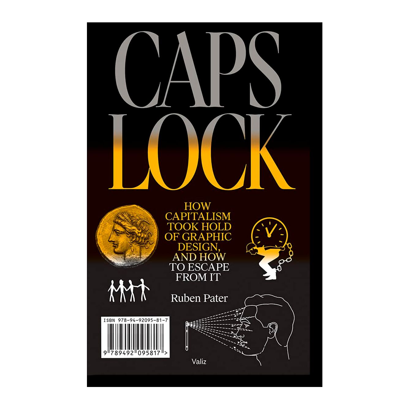 CAPS LOCK: How Capitalism Took Hold of Graphic Design