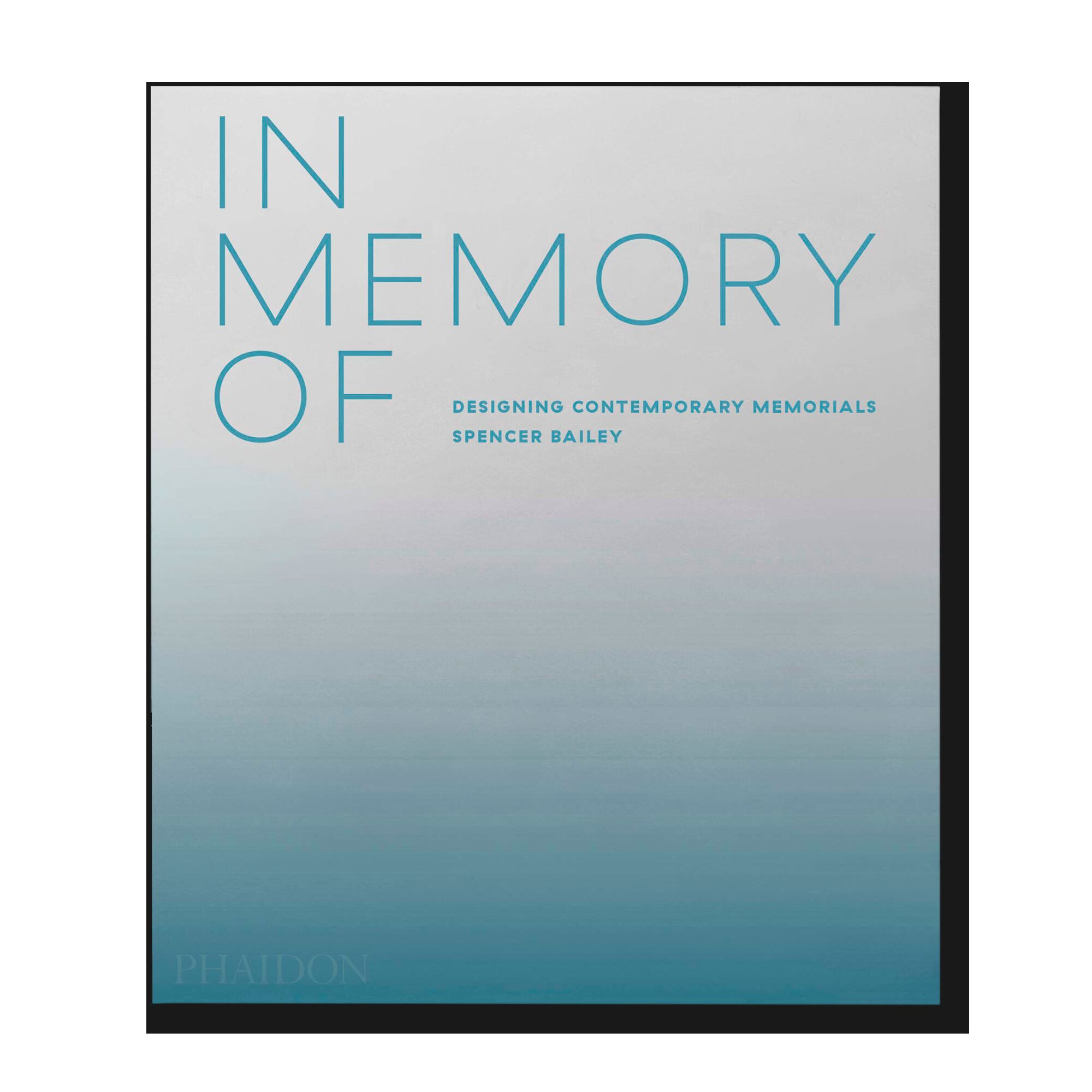 In Memory Of: Designing Contemporary Memorials 
