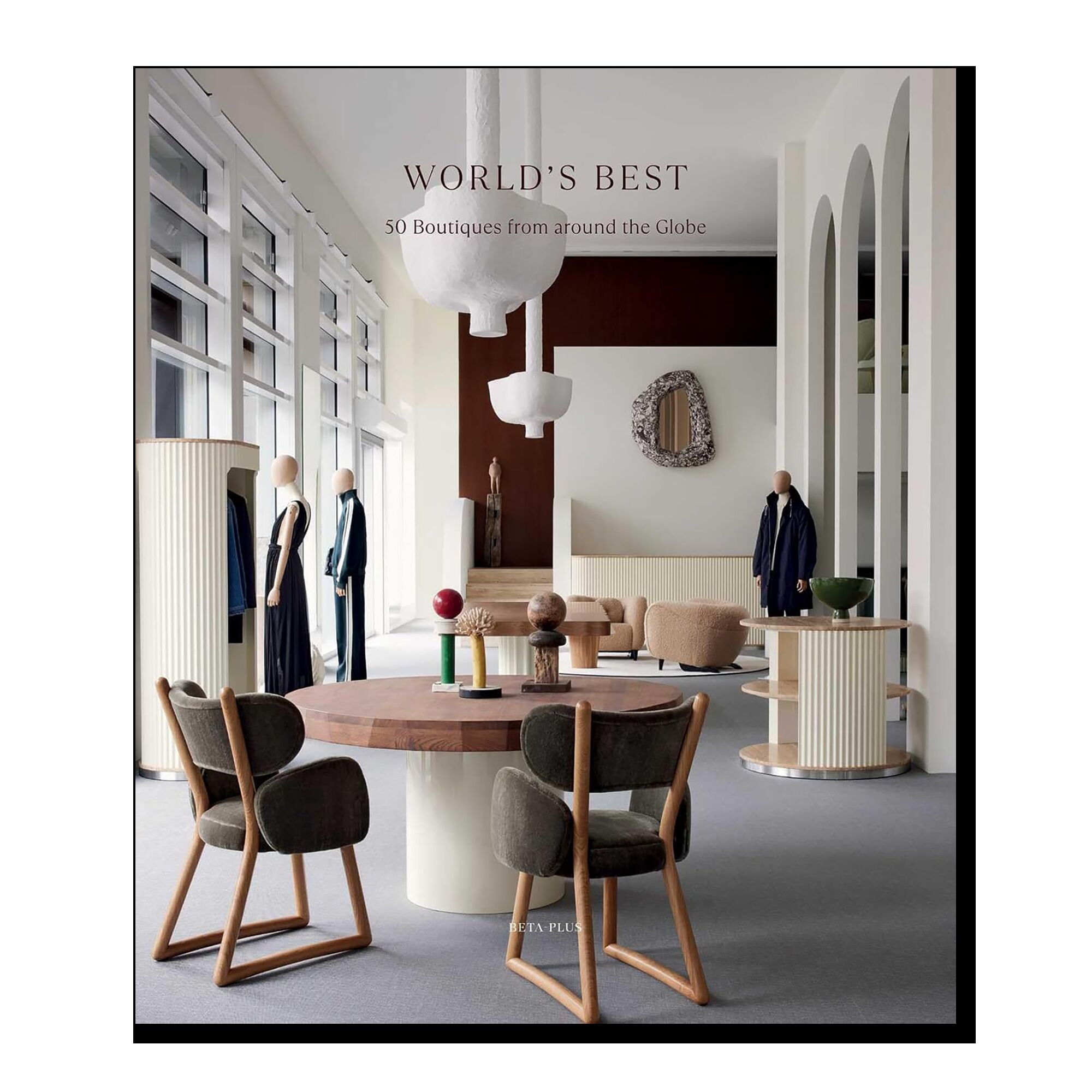 World's Best: 50 Boutiques From Around the Globe