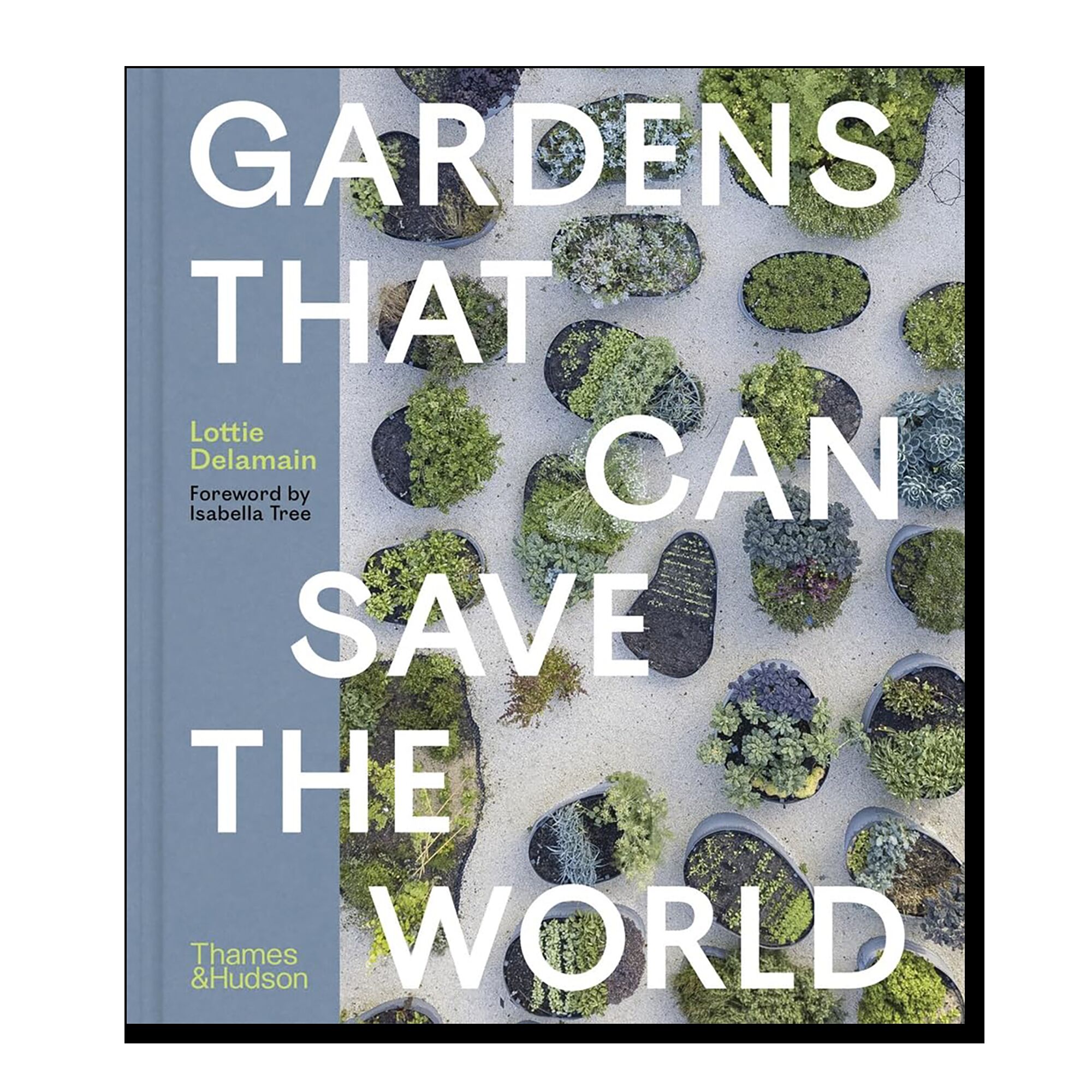 Gardens That Can Save the World