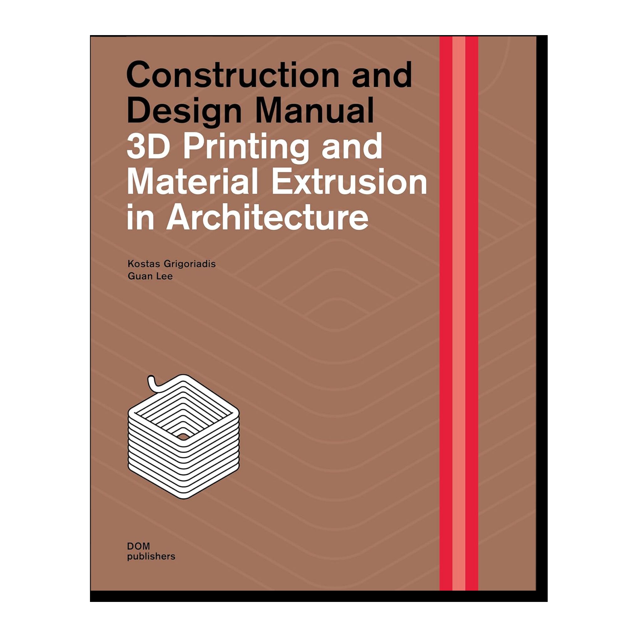 3D Printing and Material Extrusion in Architecture. Fabrication in Architecture 