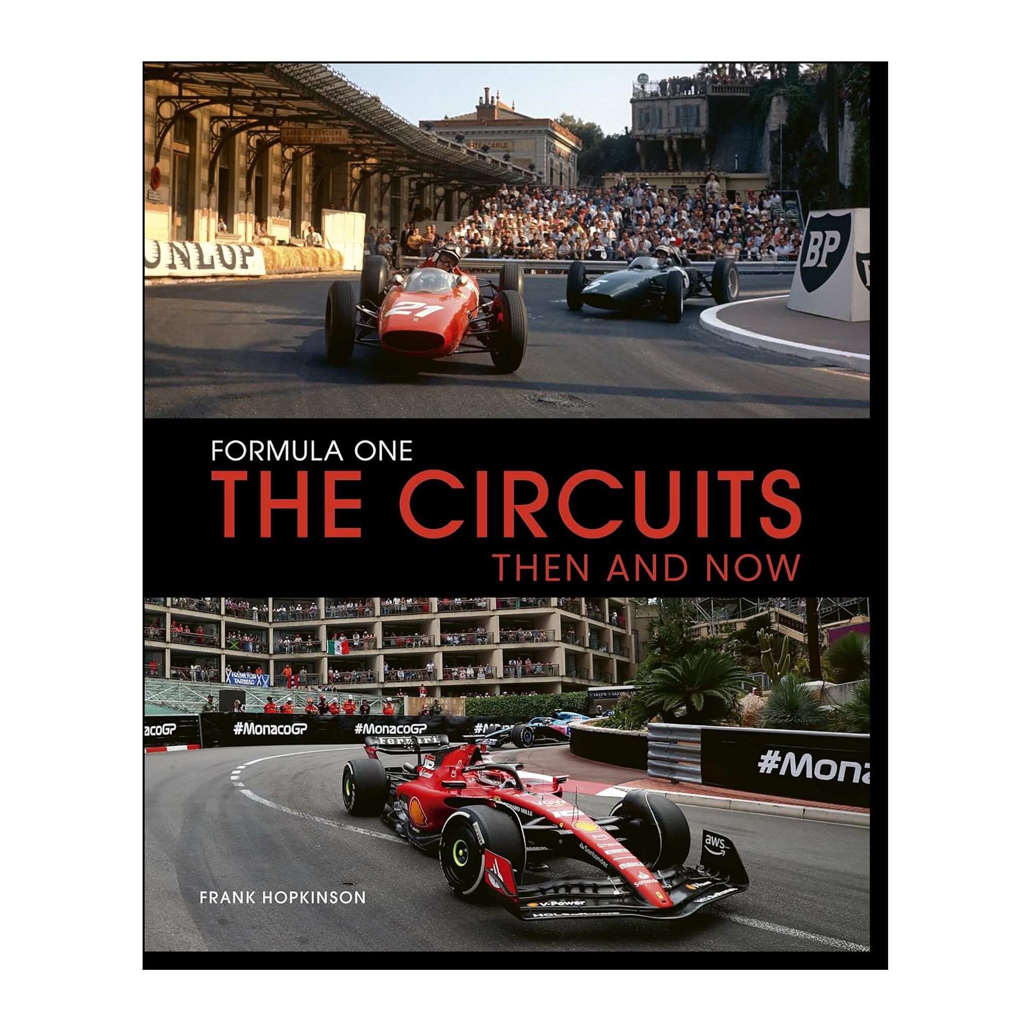 Formula One The Circuits: Then and Now