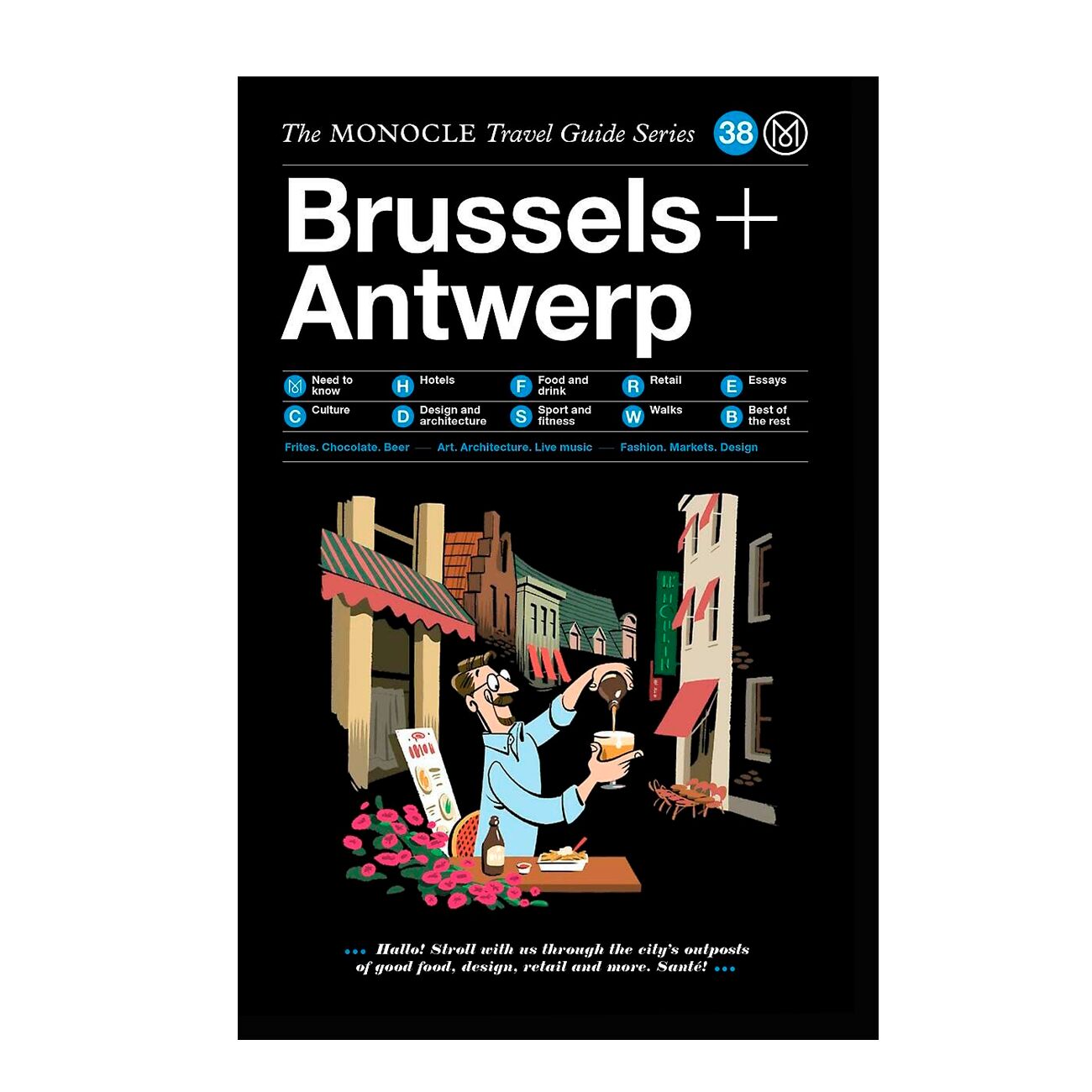 The Monocle Travel Guide to Brussels + Antwerp