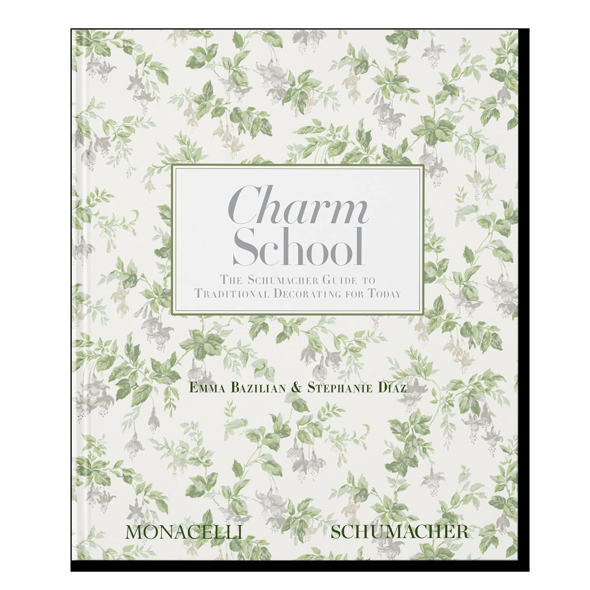 Charm School: The Schumacher Guide to Traditional Decorating for Today 