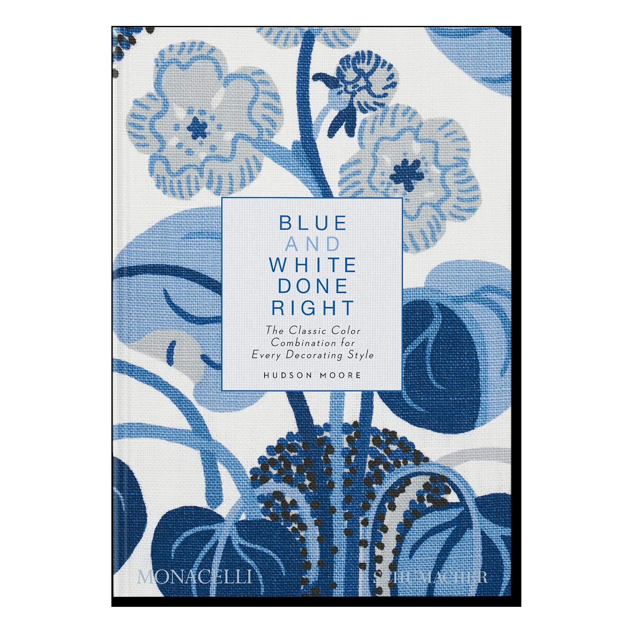 Blue and White Done Right: The Classic Color Combination for Every Decorating Style