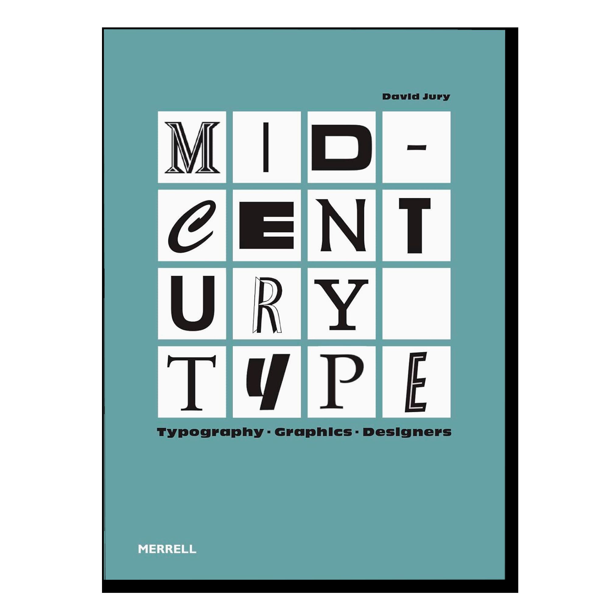 Mid-Century Type: Typography, Graphics, Designers