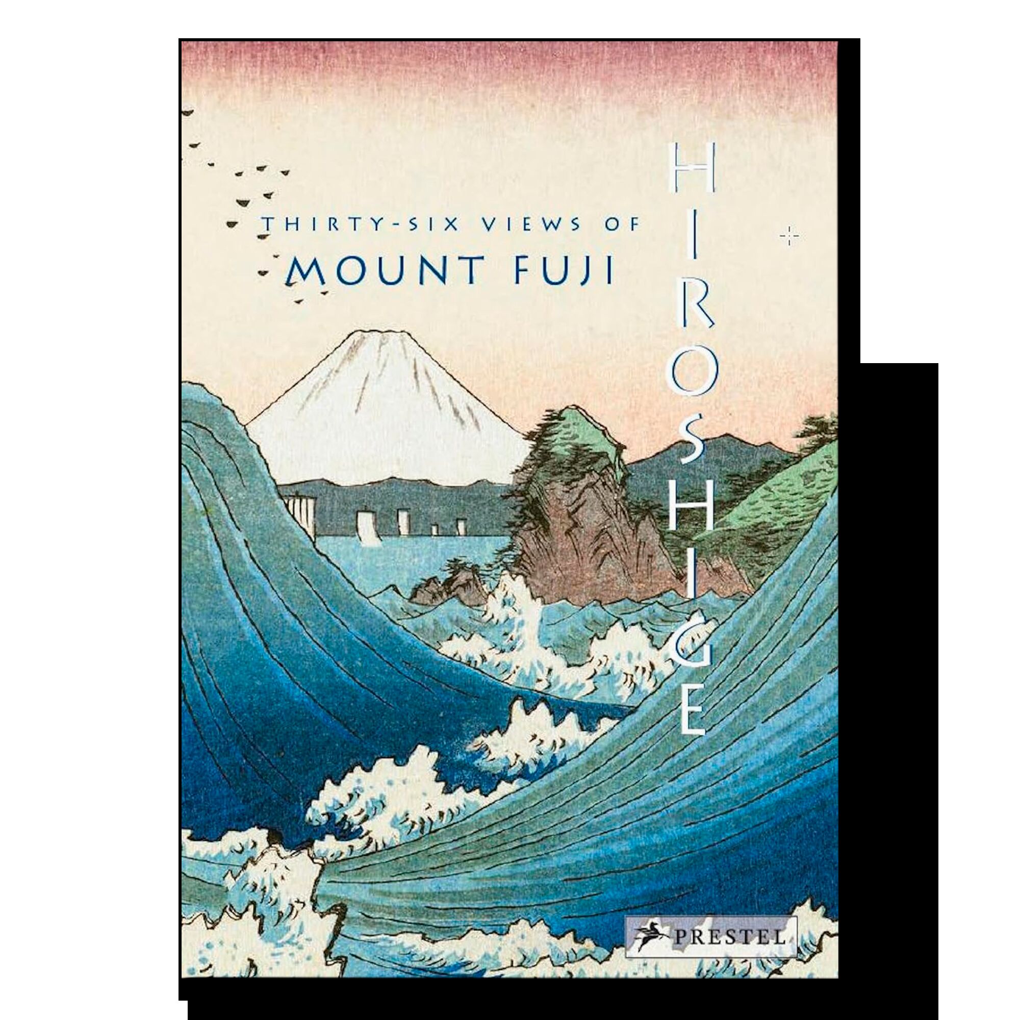 Hiroshige: Thirty-six Views of Mount Fuji