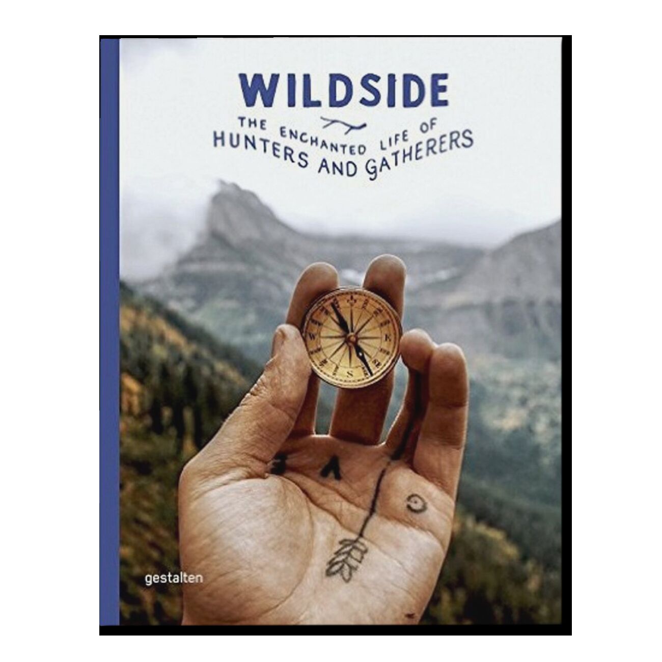 Wildside: The Enchanted Life of Hunters and Gatherers