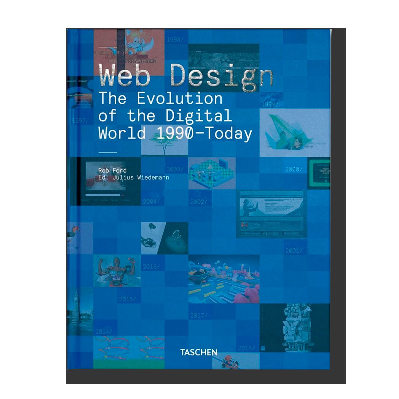 Web Design: The Evolution of the Digital World 1990–Today