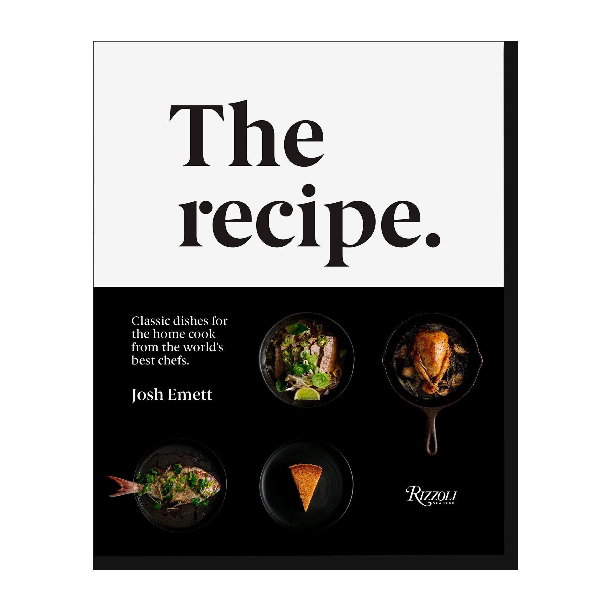 The Recipe: Classic Dishes for the Home Cook from the World's Best Chefs