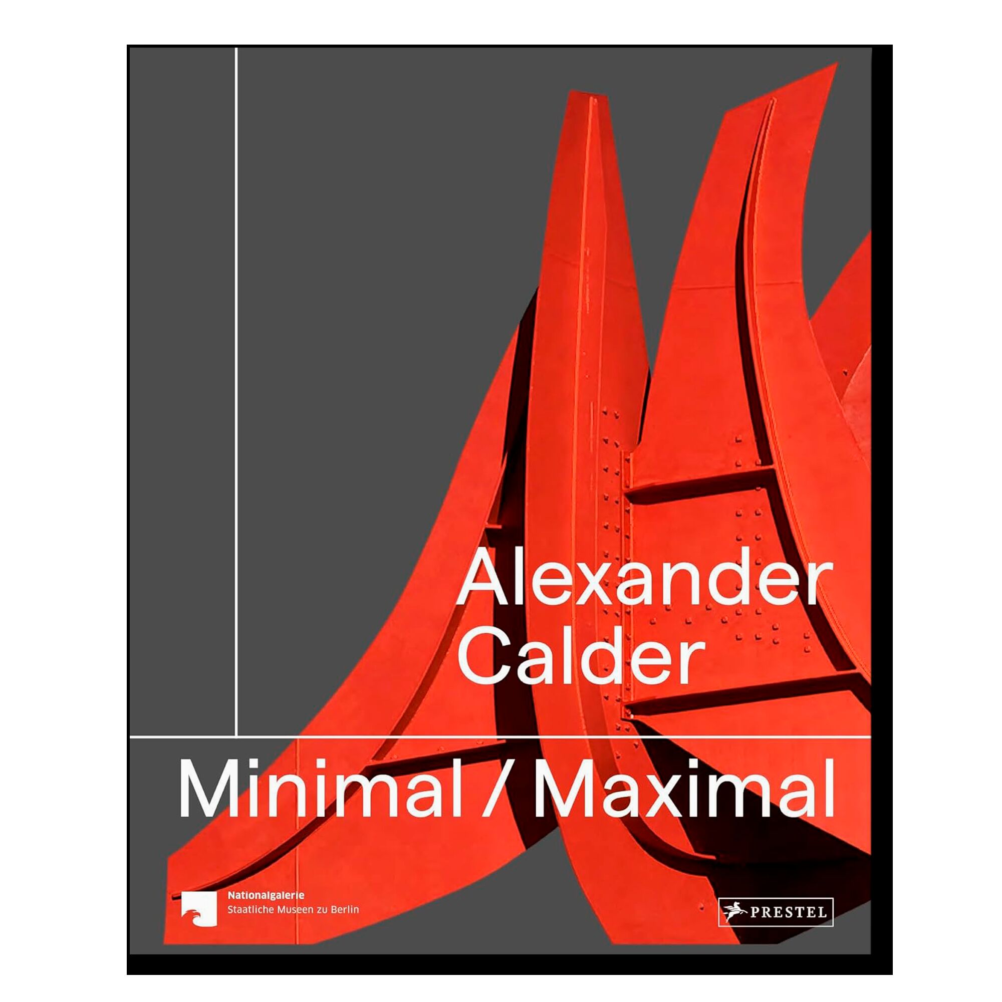 Alexander Calder: Minimal Maximal