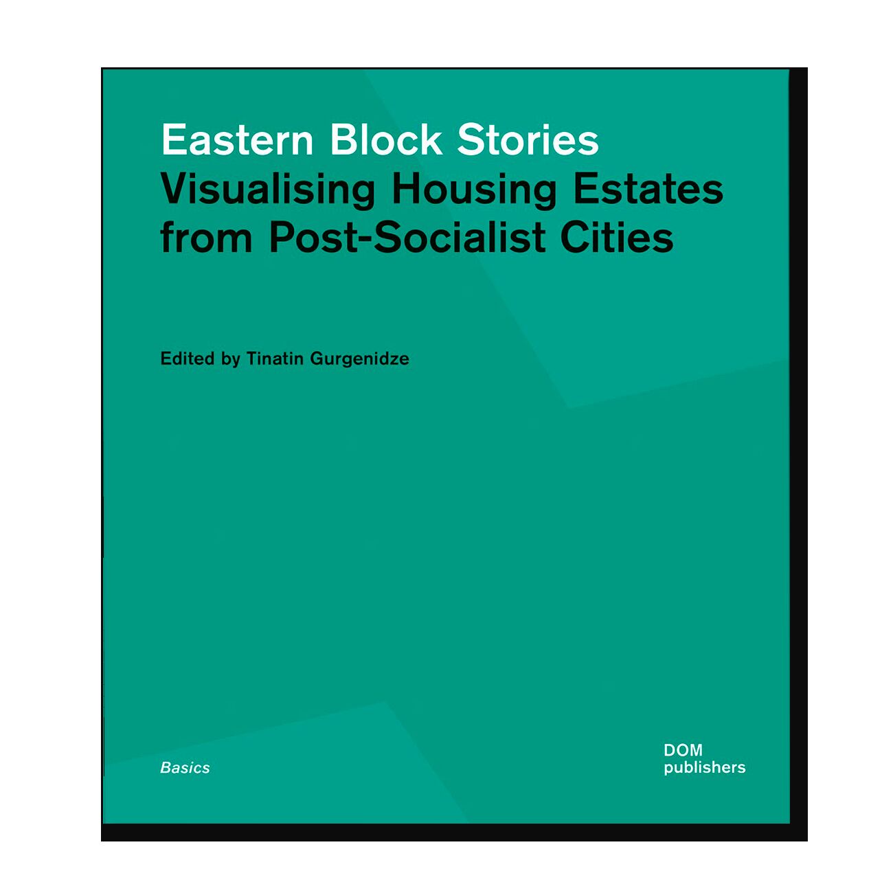 Eastern Block Stories: Visualising Housing Estates from Post-Socialist Cities