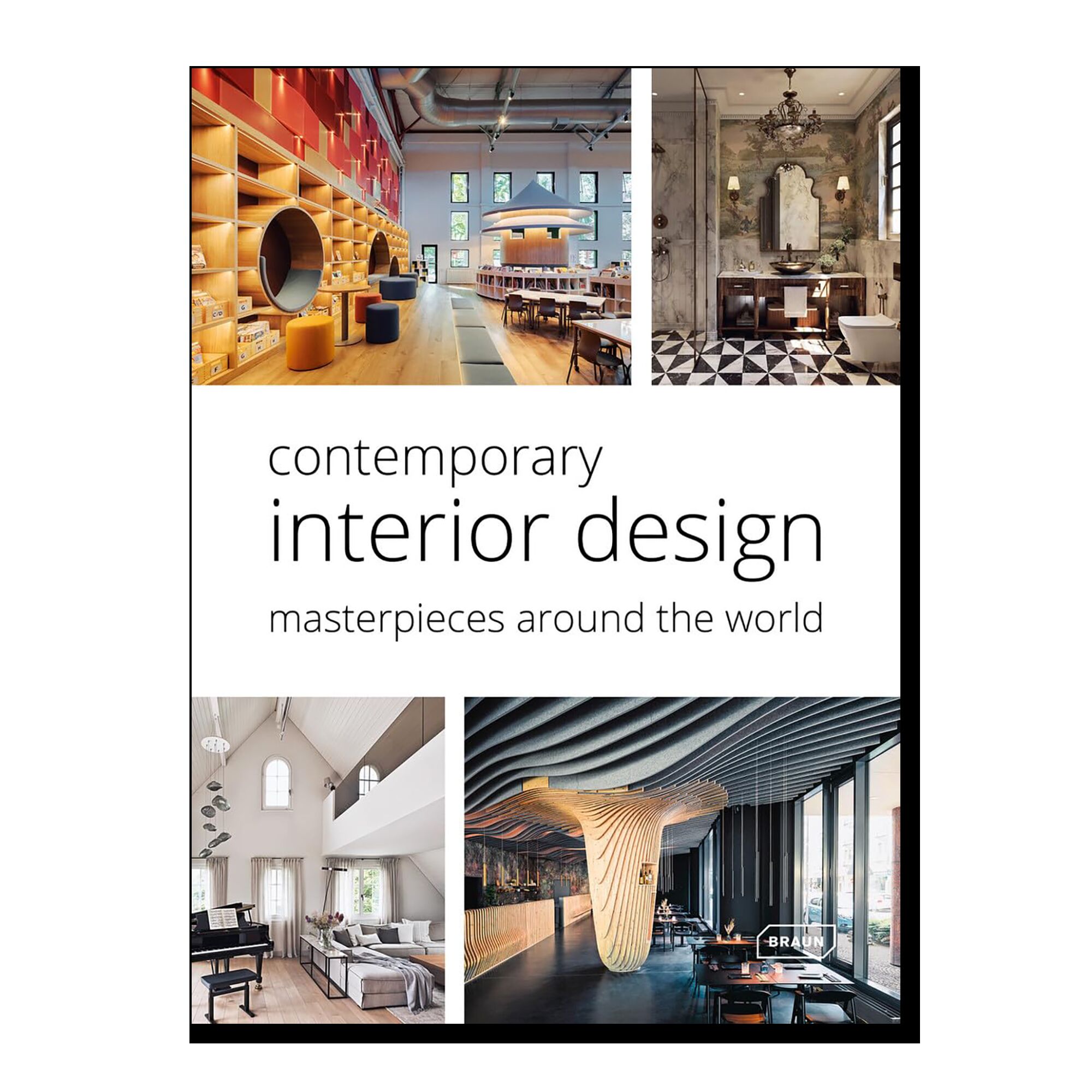 Contemporary Interior Design. Masterpieces around the World